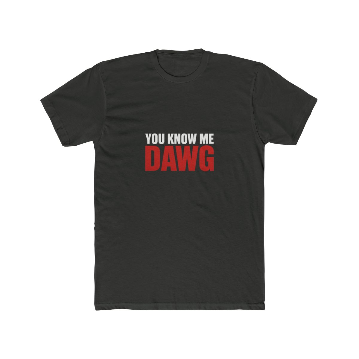 You Know Me Dawg T-Shirt - alternate angle 5, merchandise