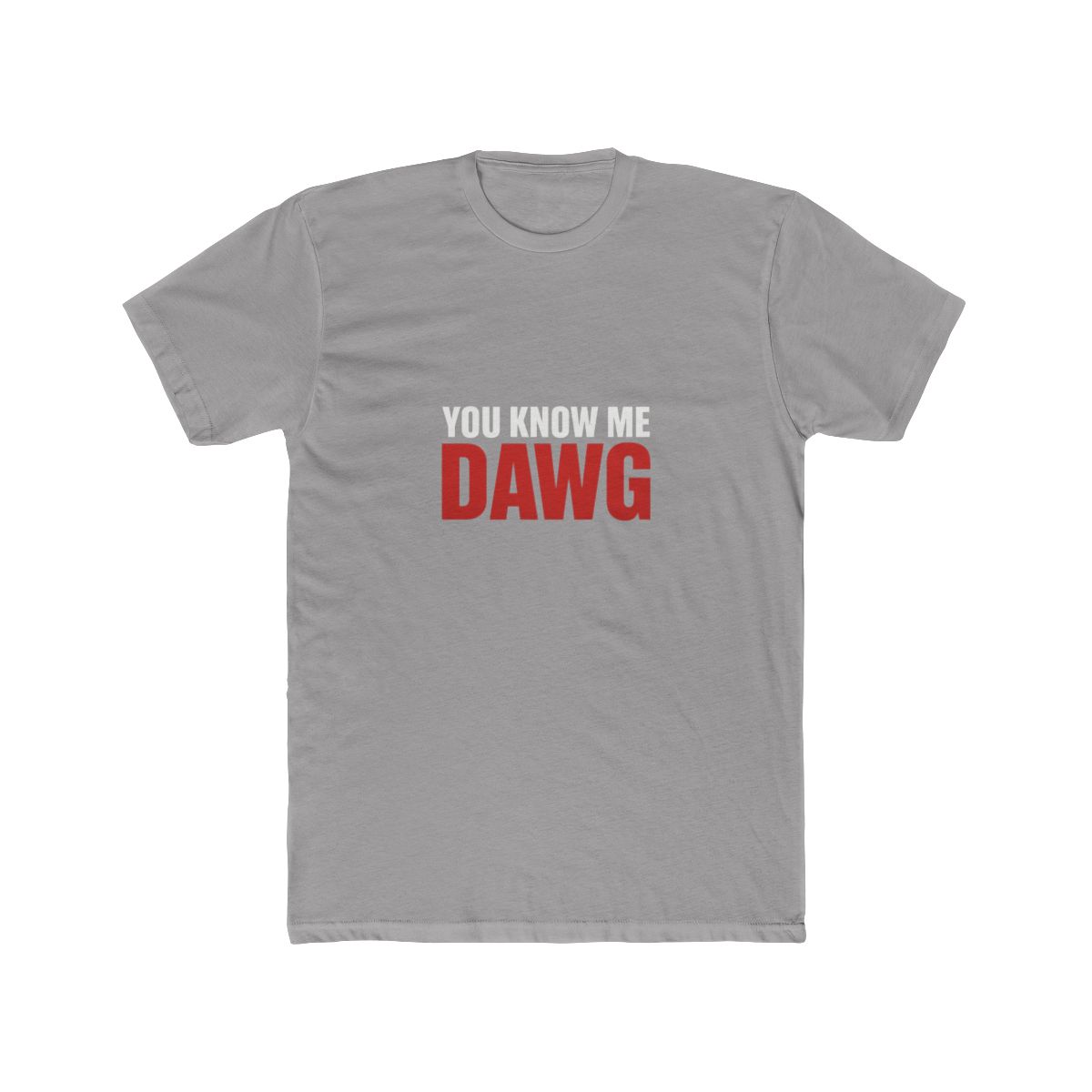 You Know Me Dawg T-Shirt - alternate angle 2, merchandise